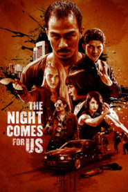 The Night Comes for Us 2018 HD | монгол хэлээр