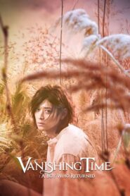 Vanishing Time: A Boy Who Returned 2016 HD | монгол хэлээр