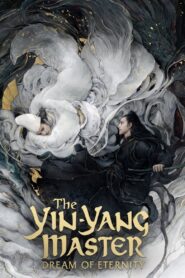 The Yin-Yang Master: Dream of Eternity 2020 HD | Монгол Хадмал