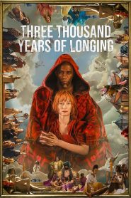 Three Thousand Years of Longing 2022 | Монгол хадмал